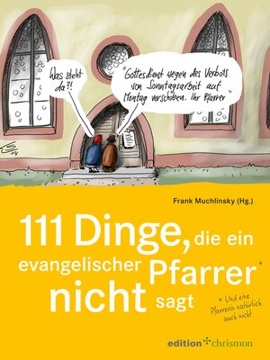 cover image of 111 Dinge, die ein evangelischer Pfarrer nicht sagt (und eine Pfarrerin natürlich auch nicht)